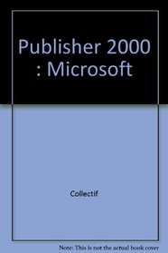 L'Essentiel Microsoft Publisher 2000