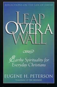 Leap Over a Wall: Earthly Spirituality for Everyday Christians