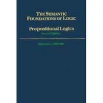 Propositional Logics (The Semantic Foundations of Logic)