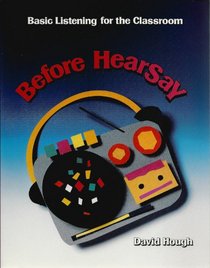 Before Hearsay: Basic Listening for the Classroom