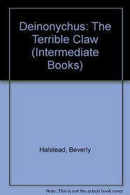 Deinonychus: The Terrible Claw (Intermediate Books)