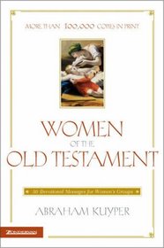 Women of the Old Testament : 50 Devotional Messages for Women's Groups