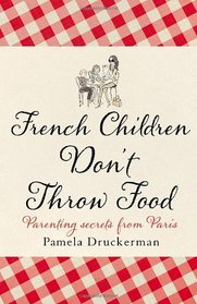 French Children Don't Throw Food