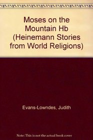Moses on the Mountain (Heinemann Stories from World Religions)