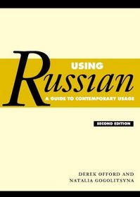 Using Russian: A Guide to Contemporary Usage, Second Edition