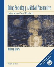 Doing Sociology : A Global Perspective: Using MicroCase ExplorIt Workbook (with CD-ROM)