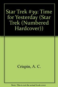 Time for Yesterday #39 (Star Trek (Numbered Hardcover))