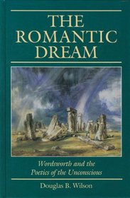 The Romantic Dream: Wordsworth and the Poetics of the Unconscious