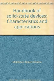 Handbook of solid-state devices: Characteristics and applications