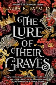 The Lure of Their Graves: Book two of The Cursed Crown series (The Cursed Crown Duology)