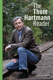 The Thom Hartmann Reader (BK Currents (Hardcover))
