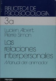 Relaciones interpersonales, manual del animador (Spanish Edition)