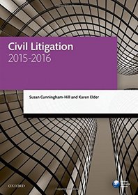 Civil Litigation 2015-2016 (Blackstone Legal Practice Course Guide)