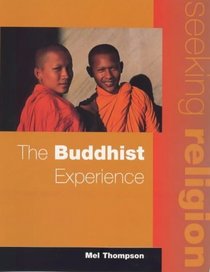 The Buddhist Experience (Seeking Religion S.)