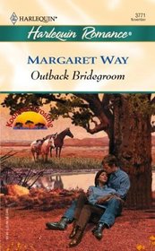 Outback Bridegroom (Koomera Crossing, Bk 3) (Harlequin Romance, No 3771)