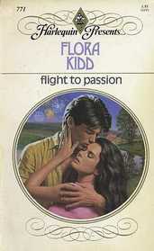 Flight to Passion (Harlequin Presents, No 771)