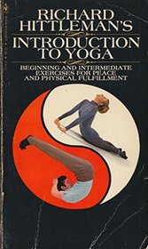 Richard Hittleman's Introduction to Yoga: Beginning and Intermediate Exercises for Peace and Physical Fulfillment