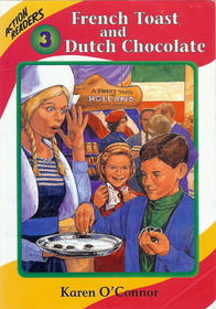French Toast and Dutch Chocolate (Action Readers, Bk 3)