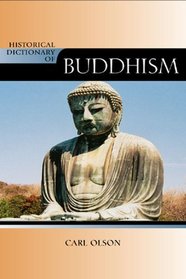 Historical Dictionary of Buddhism (Historical Dictionaries of Religions, Philosophies and Movements)