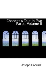 Chance: A Tale in Two Parts, Volume II