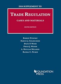 Trade Regulation, Cases and Materials (University Casebook Series)