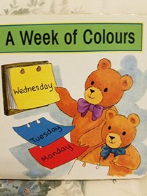 A Week of Colours (My Bears Schoolhouse)