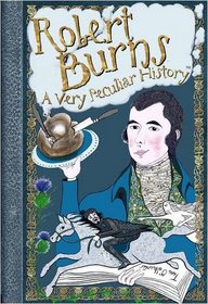 Robert Burns: A Very Peculiar History