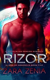 Rizor: A Sci-Fi Alien Dragon Romance (Aliens of Dragselis)