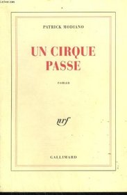 Un cirque passe: Roman (French Edition)