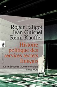Histoire politique des services secrets franais