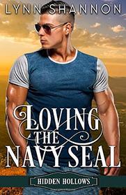 Loving the Navy Seal: A Sweet, Small Town Romance (Hidden Hollows)