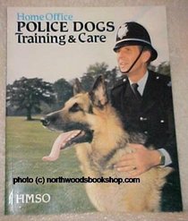 Police Dogs: Training and Care
