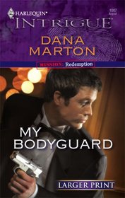 My Bodyguard (Harlequin Intrigue Series - Larger Print)