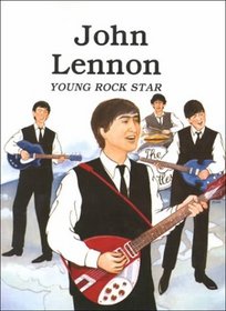 John Lennon: Young Rock Star (Easy Biographies)