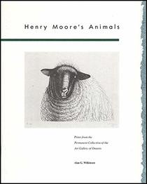 Henry Moore's Animals: Prints From the Permanent Collection of the Art Gallery of Ontario