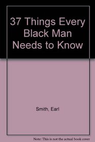 37 Things Every Black Man Needs to Know