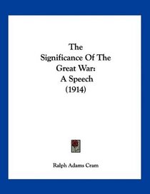 The Significance Of The Great War: A Speech (1914)