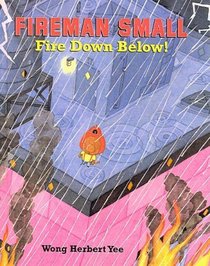 Fireman Small--Fire Down Below! (Turtleback School & Library Binding Edition)