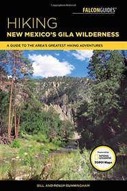 Hiking New Mexico's Gila Wilderness: A Guide to the Area's Greatest Hiking Adventures (Regional Hiking Series)