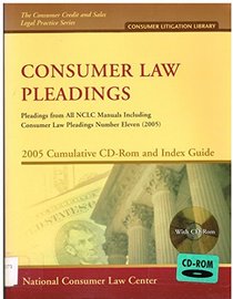 Consumer Law Pleadings (2005 Cumulative CD-Rom & Index Guide)