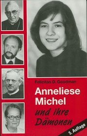 Anneliese Michel und ihre Dmonen. Der Fall Klingenberg in wissenschaftlicher Sicht.