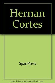 Hernan Cortes (Hombres Famosos) (Spanish Edition)