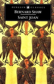 Saint Joan: A Chronicle Play in Six Scenes and an Epilogue (Penguin Classics)
