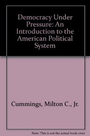 Democracy Under Pressure: An Introduction to the American Political System