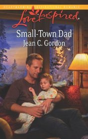 Small-Town Dad (Love Inspired, No 755)