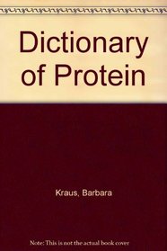 Barbara Kraus Dictionary of Protein