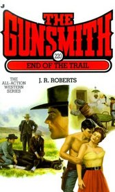 End of the Trail (The Gunsmith, No 220)