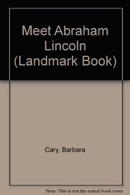 Meet Abraham Lincoln (Landmark Book)