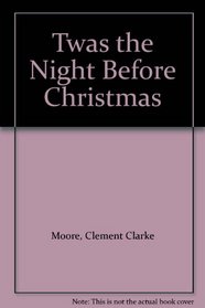 Twas the Night Before Christmas