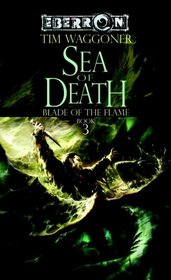 Sea of Death: Blade of the Flame, Book 3 (The Blade of the Flame)